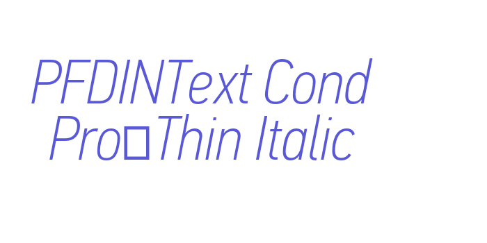 PFDINText Cond Pro-Thin Italic Font Download