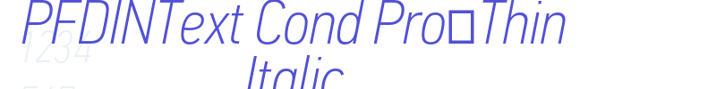 PFDINText Cond Pro-Thin Italic-font