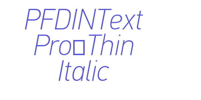 PFDINText Pro-Thin Italic Font