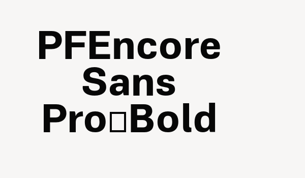 PFEncore Sans Pro-Bold Font