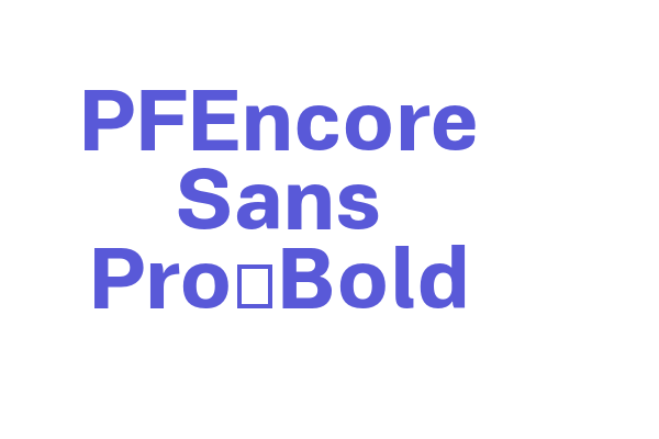 PFEncore Sans Pro-Bold Font