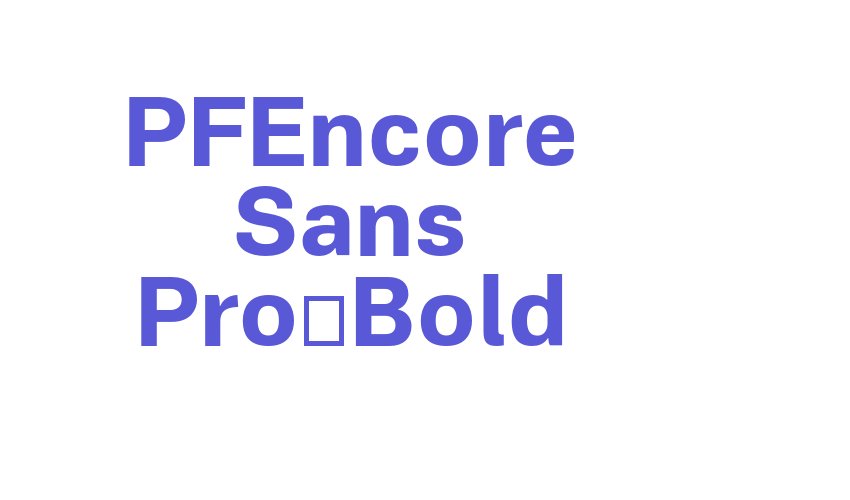 PFEncore Sans Pro-Bold Font