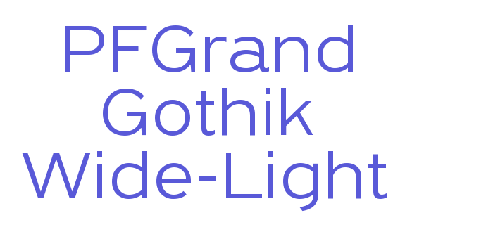 PFGrand Gothik Wide-Light Font