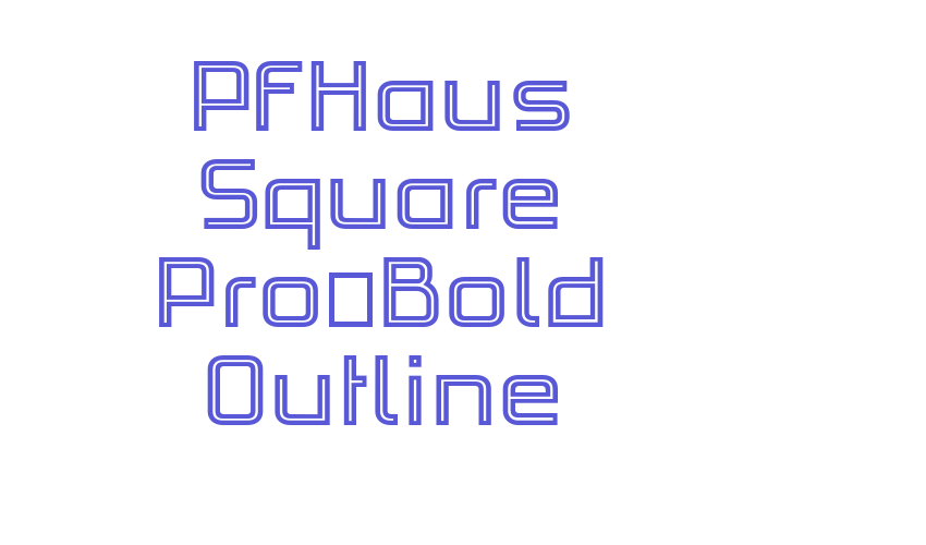 PFHaus Square Pro-Bold Outline Font Download