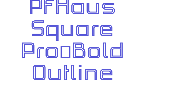 PFHaus Square Pro-Bold Outline Font