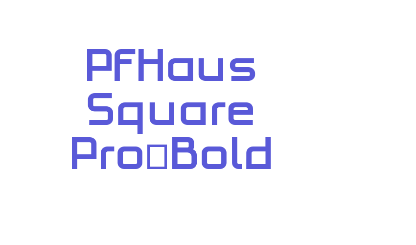 PFHaus Square Pro-Bold Font Download