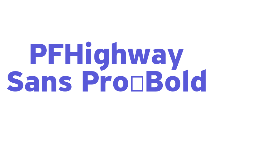 PFHighway Sans Pro-Bold Font