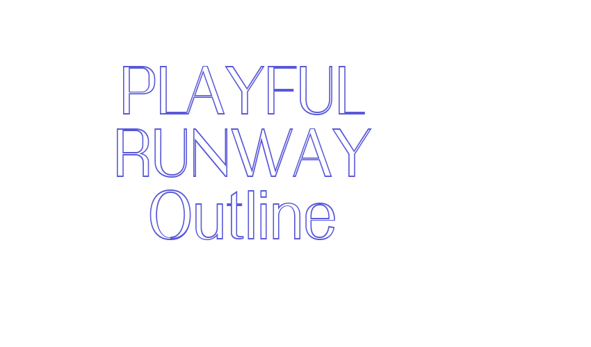 PLAYFUL RUNWAY Outline Font Download