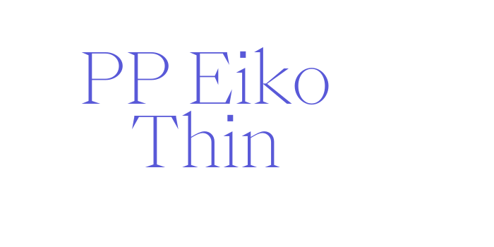 PP Eiko Thin Font