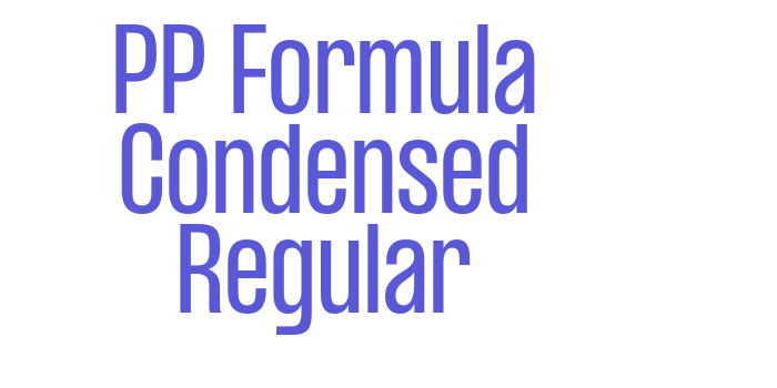 PP Formula Condensed Regular Font