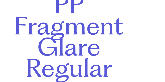 PP Fragment Glare Regular Font