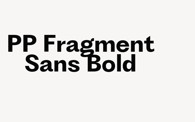 PP Fragment Sans Bold Font