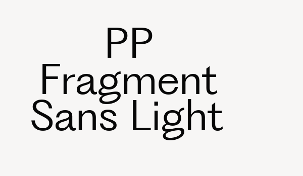 PP Fragment Sans Light Font