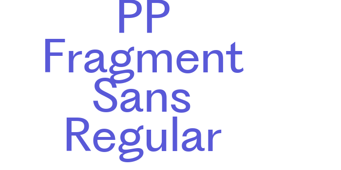 PP Fragment Sans Regular Font Download