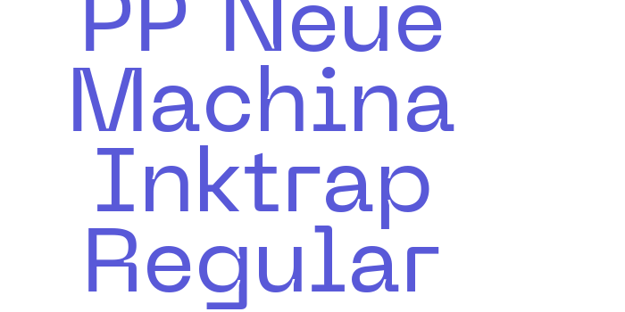 PP Neue Machina Inktrap Regular Font