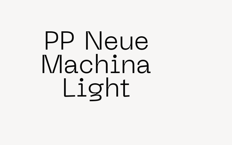 PP Neue Machina Light Font