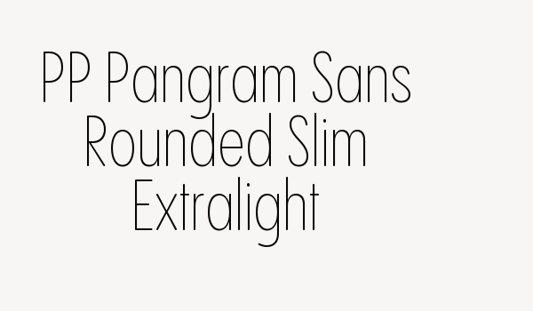 PP Pangram Sans Rounded Slim Extralight Font