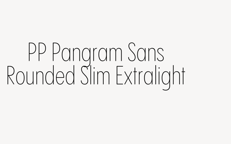 PP Pangram Sans Rounded Slim Extralight Font