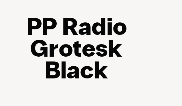 PP Radio Grotesk Black Font