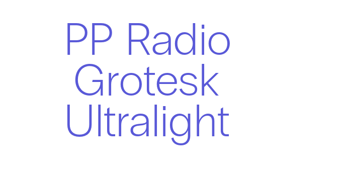 PP Radio Grotesk Ultralight Font Download