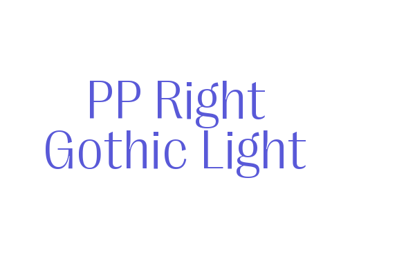 PP Right Gothic Light Font