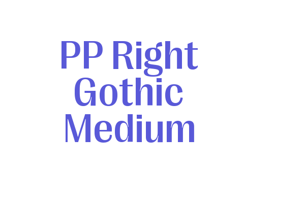 PP Right Gothic Medium Font