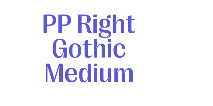 Download PP Right Gothic Medium Font