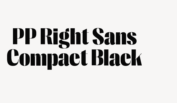 PP Right Sans Compact Black Font