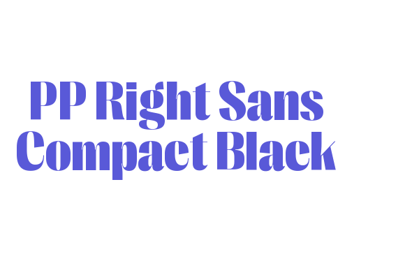 PP Right Sans Compact Black Font