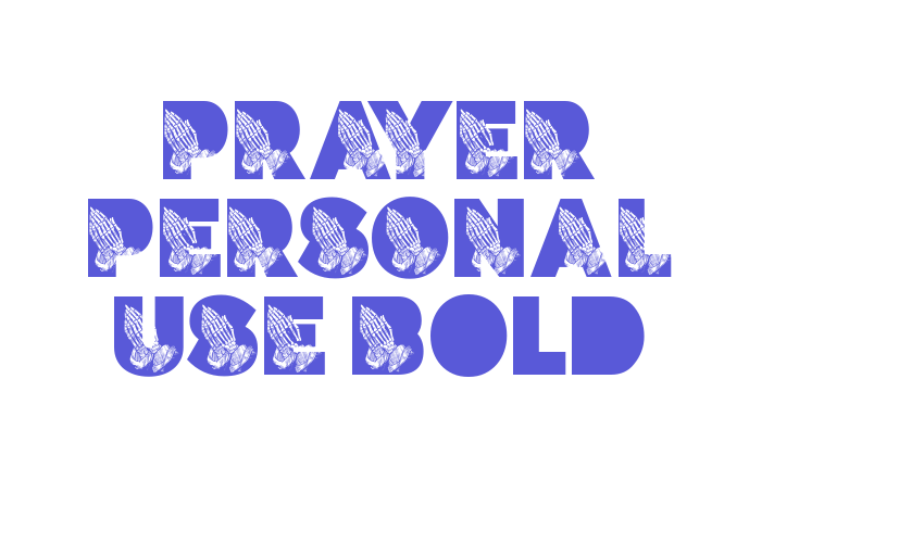 PRAYER PERSONAL USE Bold Font