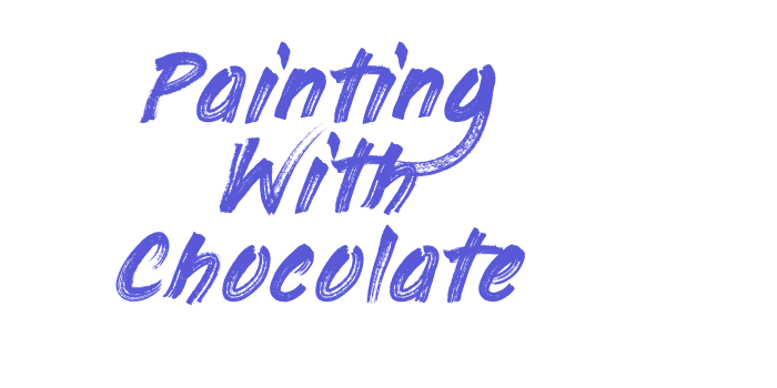 Painting With Chocolate Font Download