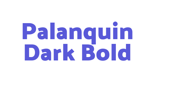 Palanquin Dark Bold Font Download