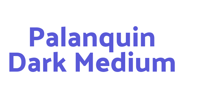 Palanquin Dark Medium Font Download