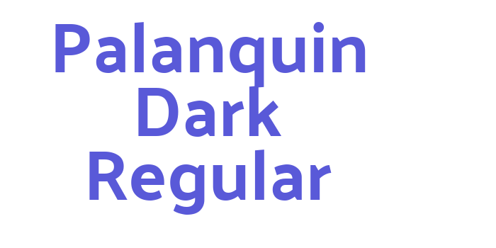 Palanquin Dark Regular Font