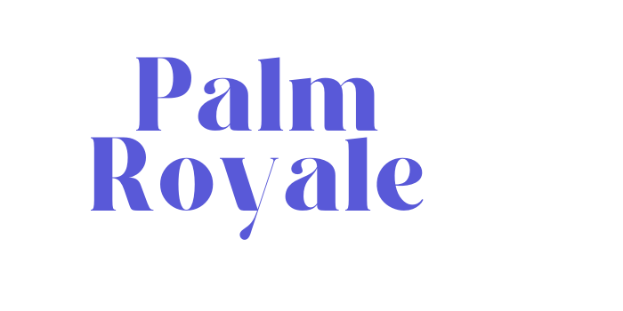 Palm Royale Font