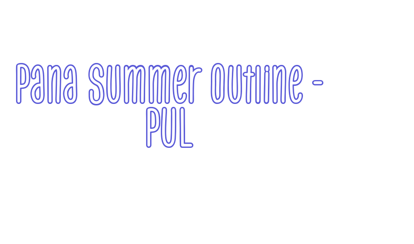 Pana Summer Outline – PUL Font Download