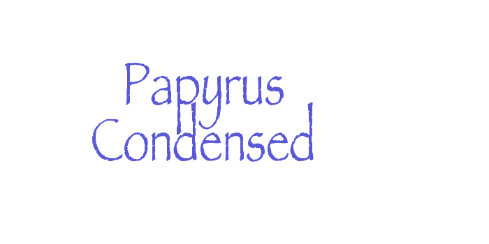 Papyrus Condensed Font Download