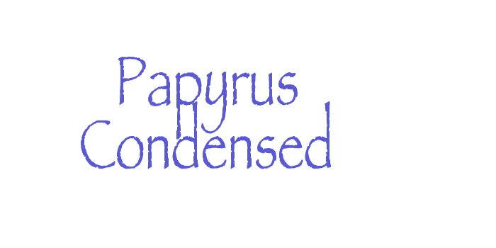 Papyrus Condensed Font