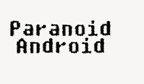 Paranoid Android Font