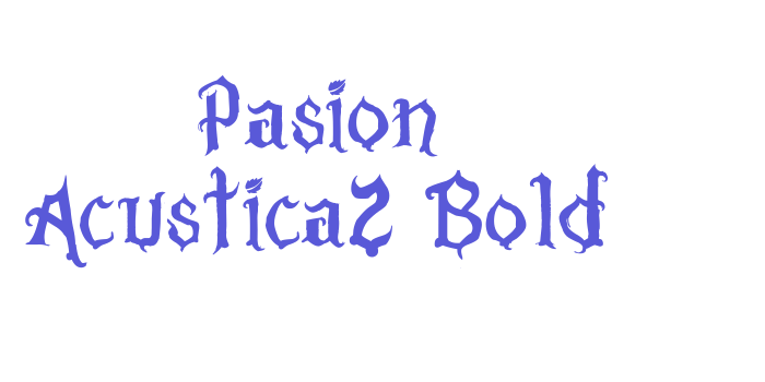 Pasion Acustica2 Bold Font