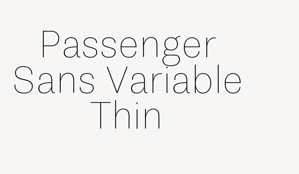 Passenger Sans Variable Thin Font