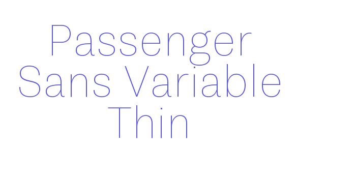 Passenger Sans Variable Thin Font Download