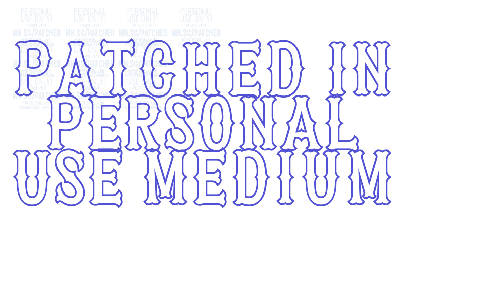 Patched In PERSONAL USE Medium-font-download