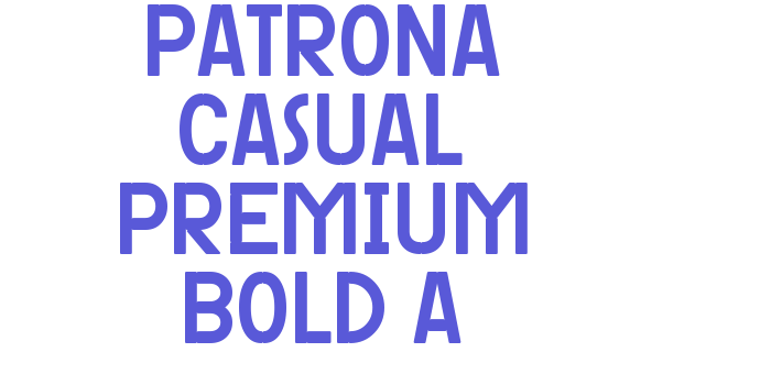 Patrona Casual Premium Bold A Font Download