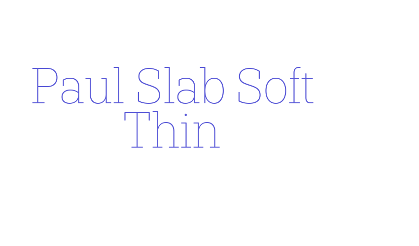 Paul Slab Soft Thin Font Download