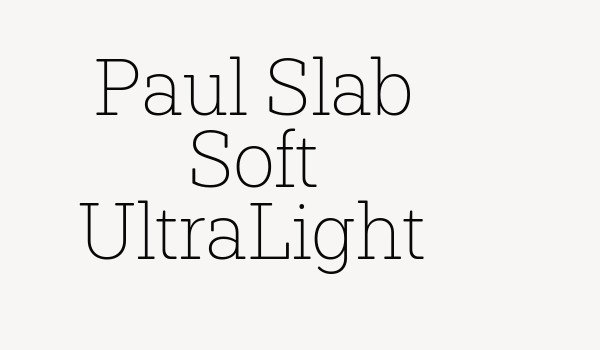 Paul Slab Soft UltraLight Font