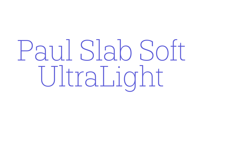 Paul Slab Soft UltraLight Font Download