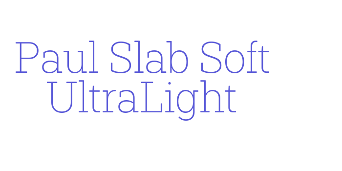 Paul Slab Soft UltraLight Font Download