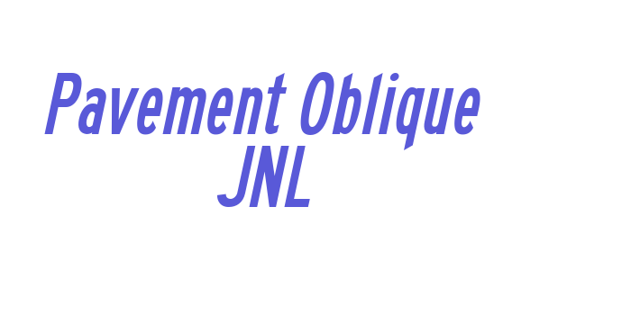 Pavement Oblique JNL Font Download