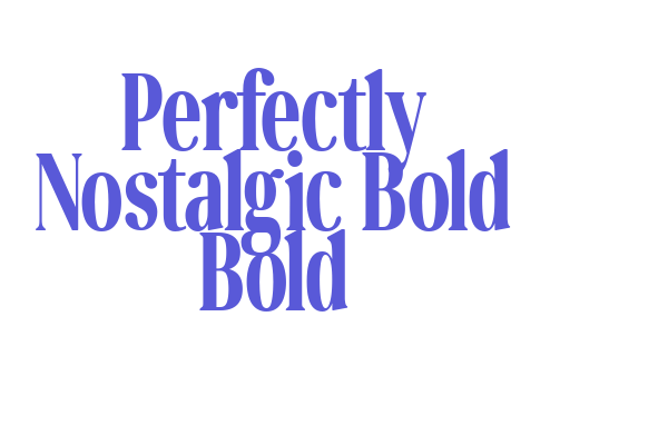 Perfectly Nostalgic Bold Bold Font